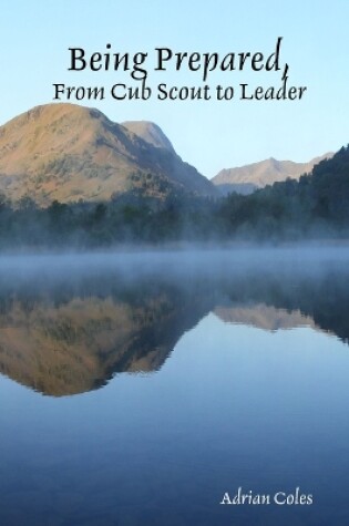 Cover of Being Prepared, from Cub Scout to Leader