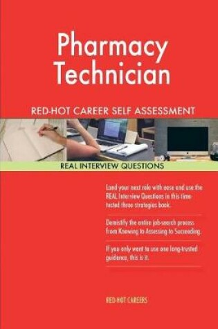 Cover of Pharmacy Technician Red-Hot Career Self Assessment Guide; 1184 Real Interview Qu