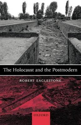 Book cover for The Holocaust and the Postmodern