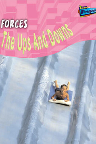 Cover of Science In Your Life: Forces: The Ups and Downs