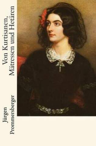 Cover of Von Kurtisanen, Matressen und Hetaren