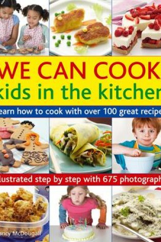 Cover of We Can Cook! Kids in the Kitchen