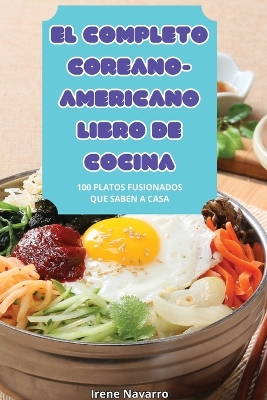 Cover of El Completo Coreano-Americano Libro de Cocina