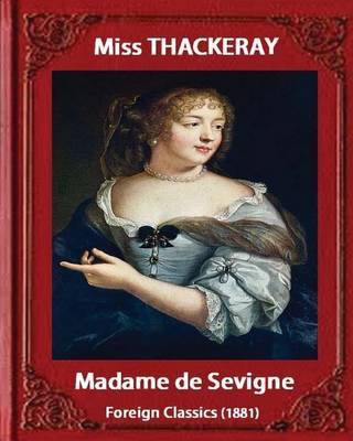 Book cover for Madame de Sevigne (1881), by Miss Thackeray (foreign classic)