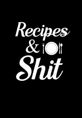 Book cover for Recipes and Shit