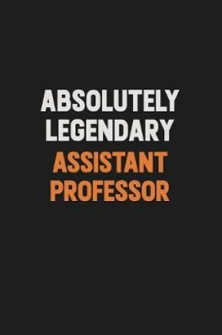 Cover of Absolutely Legendary Assistant Professor