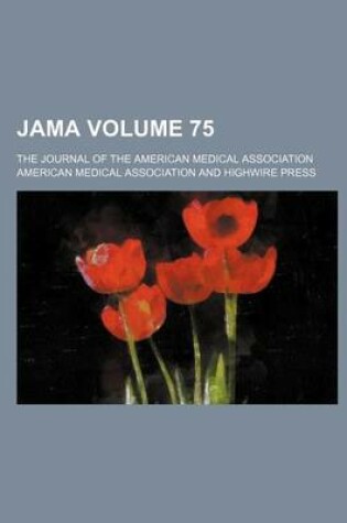 Cover of Jama; The Journal of the American Medical Association Volume 75