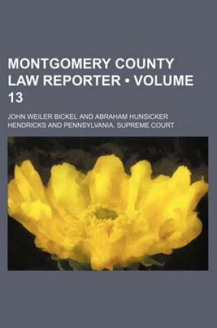 Cover of Montgomery County Law Reporter (Volume 13)