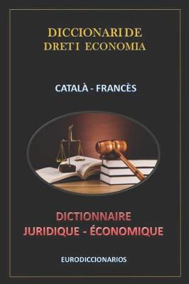 Book cover for Diccionari de Dret I Economia Català Francès