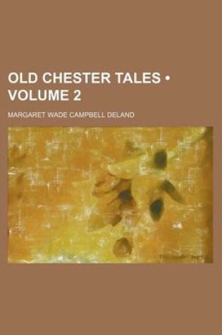 Cover of Old Chester Tales (Volume 2)