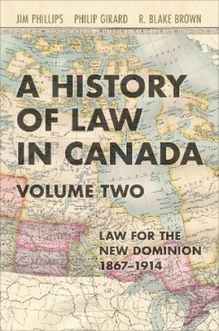 Cover of A History of Law in Canada, Volume Two
