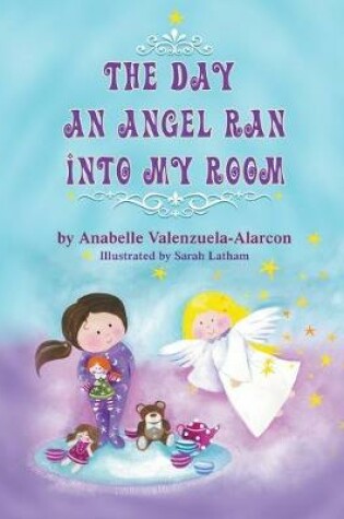 Cover of The Day an Angel Ran Into My Room