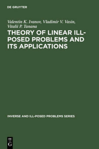 Cover of Theory of Linear Ill-Posed Problems and its Applications