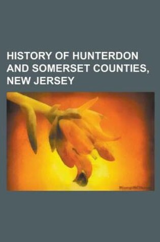 Cover of History of Hunterdon and Somerset Counties, New Jersey