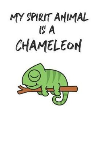 Cover of My Spirit Animal Is A Chameleon