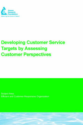 Cover of Developing Customer Service Targets by Assessing Customer Perspectives