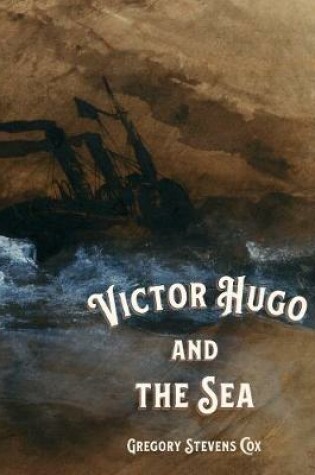 Cover of Victor Hugo and the Sea