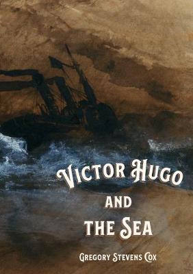 Book cover for Victor Hugo and the Sea