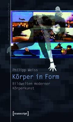 Book cover for Korper in Form: Bildwelten Moderner Korperkunst