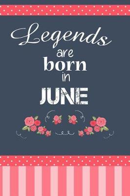 Book cover for Legends Are Born in June