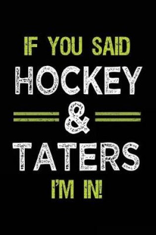 Cover of If You Said Hockey & Taters I'm In