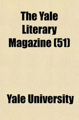 Cover of The Yale Literary Magazine Volume 51