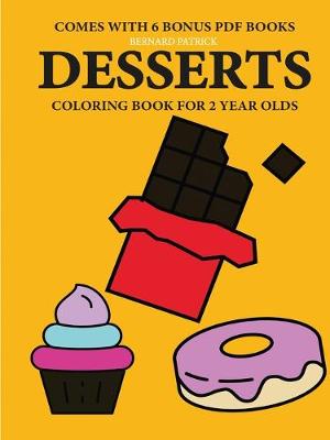 Book cover for Coloring Books for 2 Year Olds (Desserts)