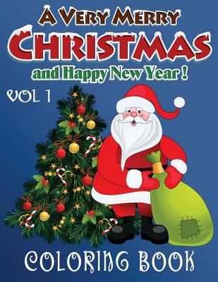 Book cover for Merry Christmas and Happy New Year Coloring Book - 80 Pages A4 (Volume 1)