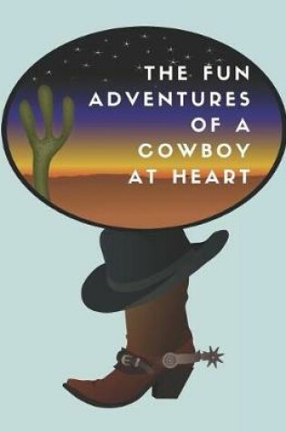Cover of The Fun Adventures of a Cowboy at Heart