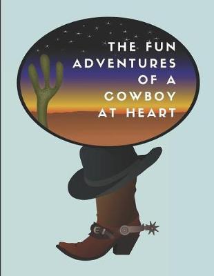 Book cover for The Fun Adventures of a Cowboy at Heart