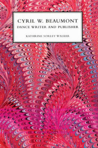 Cover of Cyril W. Beaumont, Dance Writer and Publisher