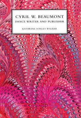 Book cover for Cyril W. Beaumont, Dance Writer and Publisher