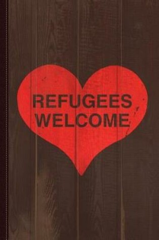 Cover of Syrian Refugees Welcome in the Us Journal Notebook