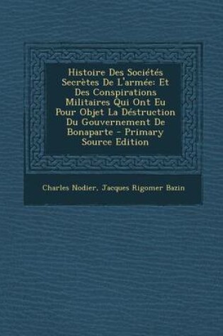 Cover of Histoire Des Societes Secretes de L'Armee