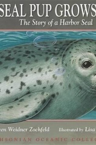 Cover of Seal Pup Grows Up