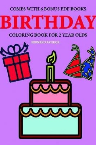 Cover of Coloring Books for 2 Year Olds (Birthday)