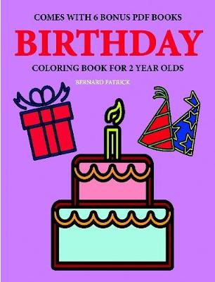 Book cover for Coloring Books for 2 Year Olds (Birthday)