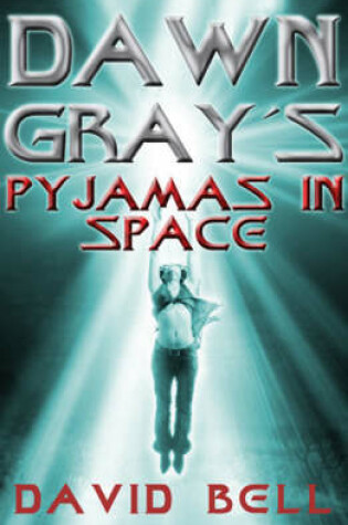 Cover of Dawn Gray's Pyjamas in Space