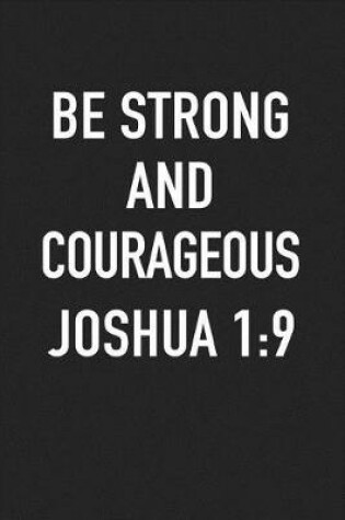 Cover of Be Strong and Courageous Joshua 1