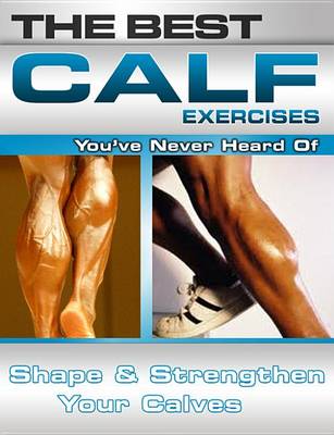 Book cover for The Best Calf Exercises You've Never Heard of