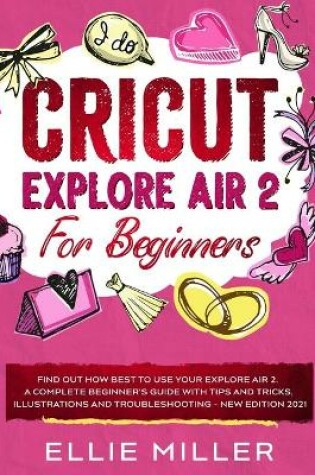 Cover of Cricut Explore Air2 for Beginners