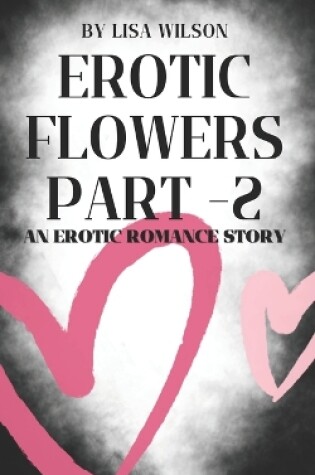 Cover of Erotic Flowers Part - 2