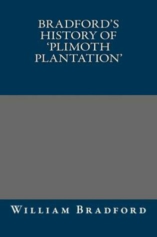 Cover of Bradford's History of 'Plimoth Plantation'