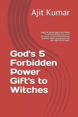 Book cover for God's 5 Forbidden Power Gift's to Witches