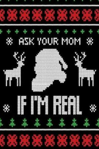 Cover of Ask Your Mom if i'am Real