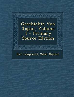 Book cover for Geschichte Von Japan, Volume 1 - Primary Source Edition