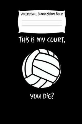 Cover of This Is My Court, You Dig?