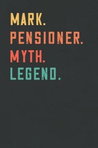 Cover of Mark. Pensioner. Myth. Legend.