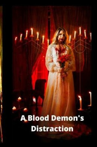 Cover of A Blood Demon's Distraction