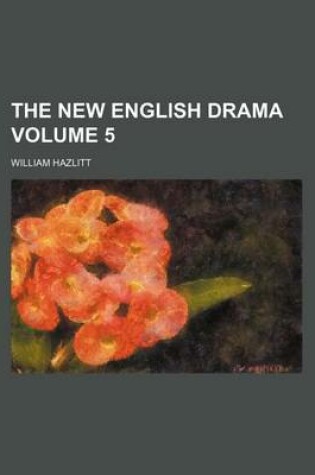 Cover of The New English Drama Volume 5